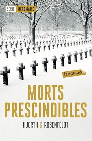 MORTS PRESCINDIBLES | 9788417031442 | HJORTH, MICHAEL/ROSENFELDT, HANS | Cooperativa Cultural Rocaguinarda
