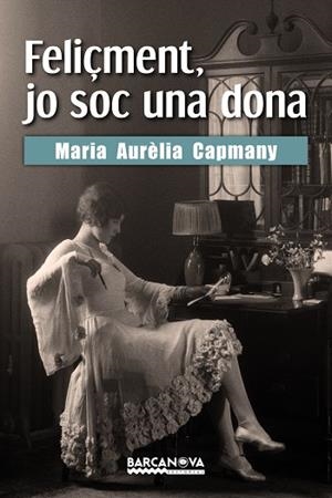 FELIÇMENT, JO SOC UNA DONA | 9788448943196 | CAPMANY, MARIA AURÈLIA | Cooperativa Cultural Rocaguinarda