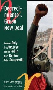 DECRECIMIENTO VS GREEN NEW DEAL | 9788412047813 | DALY, HERMAN; VETTESE, TROY; POLLIN, ROBERT; BURTON, MARK; SOMERVILLE, PETER | Cooperativa Cultural Rocaguinarda