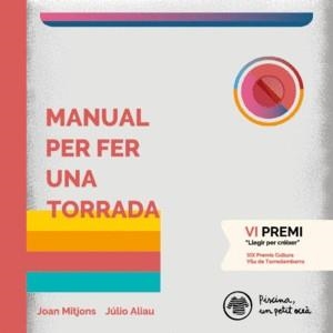 MANUAL PER FER UNA TORRADA | 9788409094738 | RIONÉ TORTAJADA, JOAN | Cooperativa Cultural Rocaguinarda