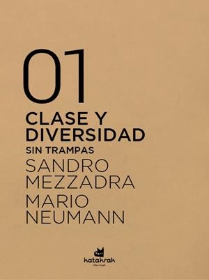 CLASE Y DIVERSIDAD | 9788416946327 | MEZZADRA, SANDRO/NEUMANN, MARIO | Cooperativa Cultural Rocaguinarda