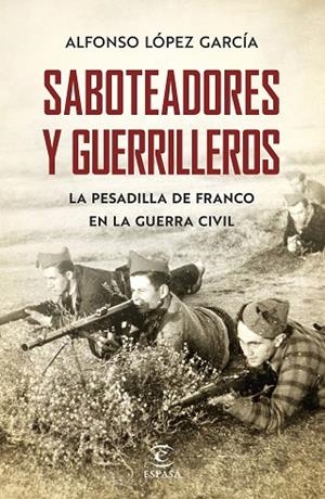 SABOTEADORES Y GUERRILLEROS | 9788467055801 | LÓPEZ GARCÍA, ALFONSO | Cooperativa Cultural Rocaguinarda