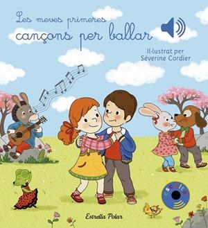 MEVES PRIMERES CANÇONS PER BALLAR, LES | 9788491377023 | CORDIER, SEVERINE | Cooperativa Cultural Rocaguinarda