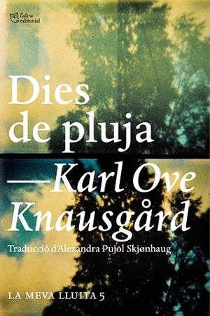 MEVA LLUITA 5, LA. DIES DE PLUJA | 9788494655630 | KNAUSGÅRD, KARL OVE | Cooperativa Cultural Rocaguinarda