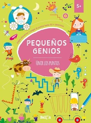 PEQUEÑOS GENIOS - UNIR LOS PUNTOS +5 | 9789403206660 | BALLON | Cooperativa Cultural Rocaguinarda
