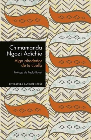 ALGO ALREDEDOR DE TU CUELLO  | 9788439732969 | NGOZI ADICHIE, CHIMAMANDA | Cooperativa Cultural Rocaguinarda