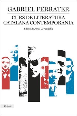 CURS DE LITERATURA CATALANA CONTEMPORÀNIA | 9788417016968 | FERRATER, GABRIEL | Cooperativa Cultural Rocaguinarda
