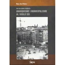ANARQUISME I MUNICIPALISME AL SEGLE XXI | 9788412025705 | AISA PÀMPOLS, MANEL | Cooperativa Cultural Rocaguinarda