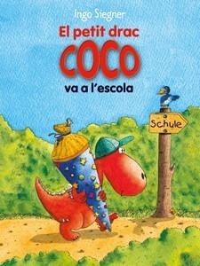 PETIT DRAC COCO VA A L'ESCOLA, EL  | 9788424650698 | SIEGNER, INGO | Cooperativa Cultural Rocaguinarda
