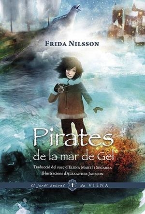 PIRATES DE LA MAR DE GEL | 9788494906633 | NILSSON, FRIDA | Cooperativa Cultural Rocaguinarda