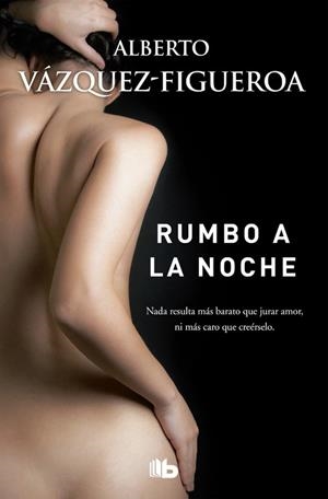 RUMBO A LA NOCHE | 9788490704394 | VÁZQUEZ-FIGUEROA, ALBERTO | Cooperativa Cultural Rocaguinarda