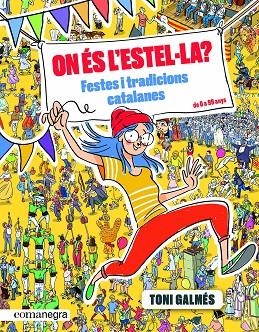 ON ÉS L’ESTEL·LA? FESTES I TRADICIONS CATALANES | 9788417188993 | GALMÉS MARTÍ, TONI | Cooperativa Cultural Rocaguinarda