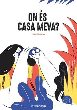 ON ÉS CASA MEVA? | 9788417188917 | MAZZENGA, NAIDA | Cooperativa Cultural Rocaguinarda