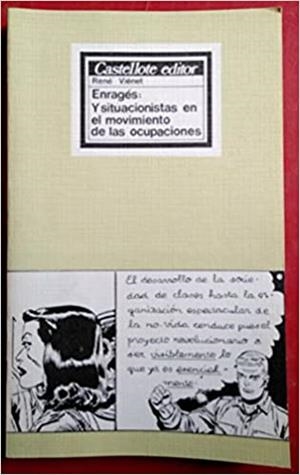 ENRAGE: Y SITUACIONISTAS EN EL MOVIMIENTO DE LAS OCUPACIONES | 9788472590953 | VIENET, RENE | Cooperativa Cultural Rocaguinarda