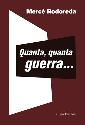QUANTA, QUANTA GUERRA... | 9788473292399 | RODOREDA, MERCÈ | Cooperativa Cultural Rocaguinarda