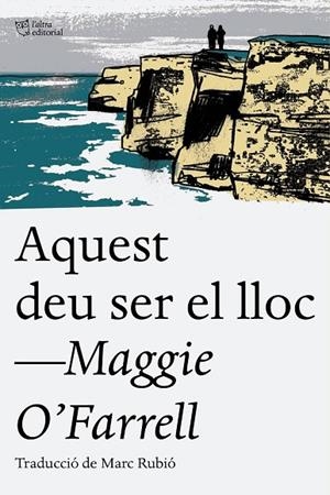 AQUEST DEU SER EL LLOC | 9788494655623 | O'FARRELL, MAGGIE | Cooperativa Cultural Rocaguinarda