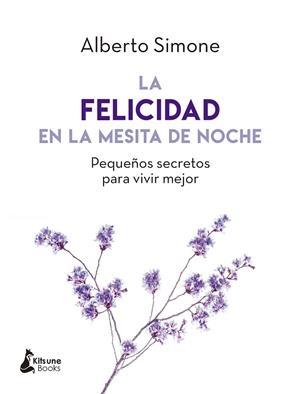 LA FELICIDAD EN LA MESITA DE NOCHE | 9788416788279 | SIMONE, ALBERTO | Cooperativa Cultural Rocaguinarda