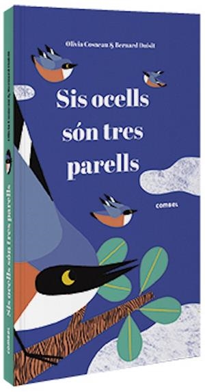 SIS OCELLS SÓN TRES PARELLS | 9788491015291 | COSNEAU, OLIVIA | Cooperativa Cultural Rocaguinarda