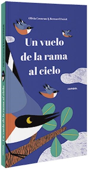 VUELO DE LA RAMA AL CIELO, UN  | 9788491015307 | COSNEAU, OLIVIA | Cooperativa Cultural Rocaguinarda