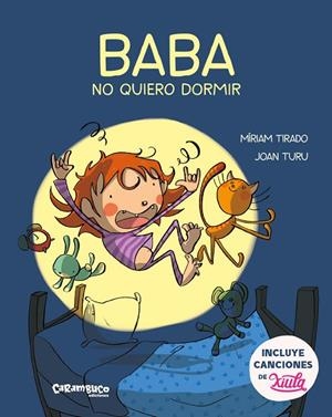 BABA, NO QUIERO DORMIR | 9788417766146 | TIRADO TORRAS, MÍRIAM/TURU SÁNCHEZ, JOAN | Cooperativa Cultural Rocaguinarda