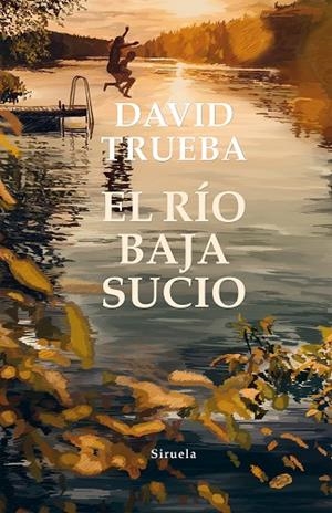 RÍO BAJA SUCIO, EL | 9788417996093 | TRUEBA, DAVID | Cooperativa Cultural Rocaguinarda