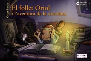 EL FOLLET ORIOL I L'AVENTURA DE LA XOCOLATA | 9788448947569 | SARDÀ, ÒSCAR | Cooperativa Cultural Rocaguinarda