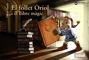 FOLLET ORIOL I EL LLIBRE MÀGIC, EL | 9788448947576 | SARDÀ, ÒSCAR | Cooperativa Cultural Rocaguinarda