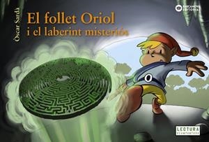 FOLLET ORIOL I EL LABERINT MISTERIÓS, EL | 9788448949525 | SARDÀ, ÒSCAR | Cooperativa Cultural Rocaguinarda
