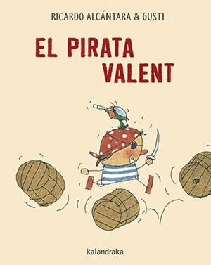 PIRATA VALENT, EL | 9788416804658 | ALCÁNTARA, RICARDO | Cooperativa Cultural Rocaguinarda