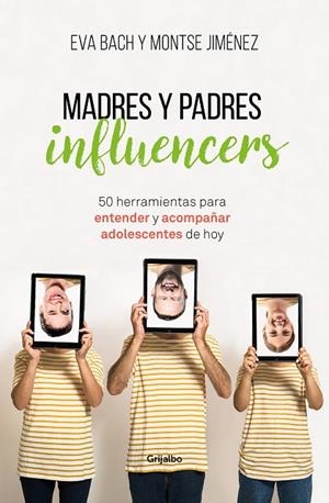 MADRES Y PADRES INFLUENCERS | 9788425357886 | BACH, EVA/JIMÉNEZ, MONTSE | Cooperativa Cultural Rocaguinarda