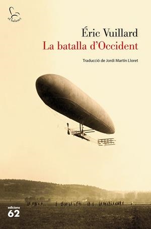 BATALLA D'OCCIDENT, LA | 9788429777888 | VUILLARD, ÉRIC | Cooperativa Cultural Rocaguinarda