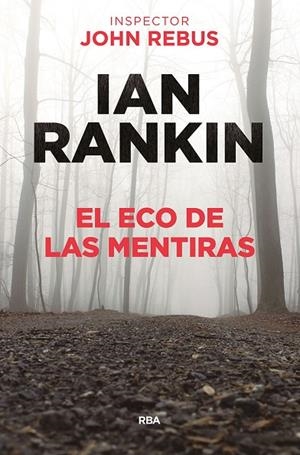 ECO DE LAS MENTIRAS | 9788491871477 | RANKIN IAN | Cooperativa Cultural Rocaguinarda