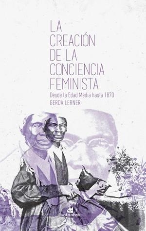 CREACIÓN DE LA CONCIENCIA FEMINISTA, LA | 9788416946310 | LERNER, GERDA | Cooperativa Cultural Rocaguinarda