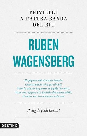 PRIVILEGI A L'ALTRA BANDA DEL RIU | 9788497102865 | WAGENSBERG, RUBEN | Cooperativa Cultural Rocaguinarda