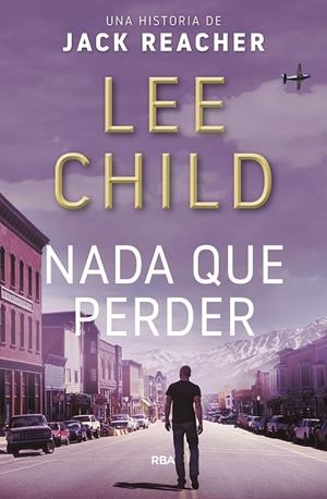 NADA QUE PERDER | 9788490568903 | CHILD LEE | Cooperativa Cultural Rocaguinarda