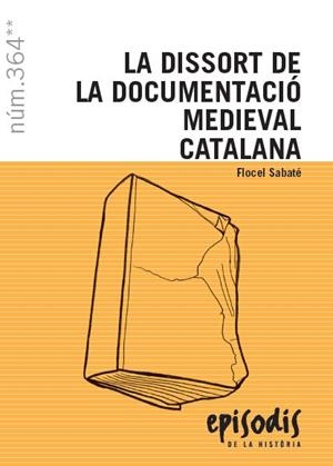 DISSORT DE LA DOCUMENTACIÓ MEDIEVAL CATALANA, LA | 9788423208524 | SABATÉ I CURULL, FLOCEL | Cooperativa Cultural Rocaguinarda