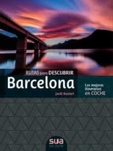RUTAS PARA DESCUBRIR BARCELONA | 9788482167299 | JORDI BASTART | Cooperativa Cultural Rocaguinarda