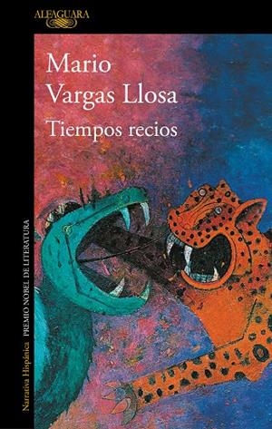 TIEMPOS RECIOS | 9788420435718 | VARGAS LLOSA, MARIO | Cooperativa Cultural Rocaguinarda