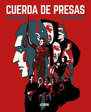 CUERDA DE PRESAS | 9788416880270 | GARCÍA, JORGE / MARTÍNEZ, FIDEL | Cooperativa Cultural Rocaguinarda