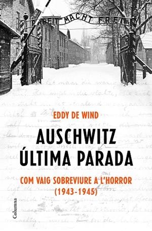 AUSCHWITZ: ÚLTIMA PARADA | 9788466425872 | EDDY DE WIND | Cooperativa Cultural Rocaguinarda