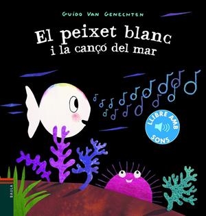 PEIXET BLANC I LA CANÇÓ DEL MAR, EL  | 9788447939619 | VAN GENECHTEN, GUIDO | Cooperativa Cultural Rocaguinarda
