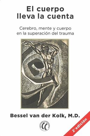 CUERPO LLEVA LA CUENTA, EL - CEREBRO, MENTE Y CUER | 9788494759208 | VAN DER KOLK, BESSEL | Cooperativa Cultural Rocaguinarda
