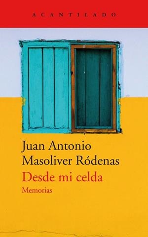DESDE MI CELDA | 9788417346669 | MASOLIVER RÓDENAS, JUAN ANTONIO | Cooperativa Cultural Rocaguinarda