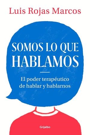 SOMOS LO QUE HABLAMOS | 9788425357619 | ROJAS MARCOS, LUIS | Cooperativa Cultural Rocaguinarda