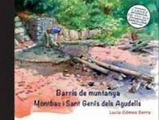 BARRIS DE MUNTANYA. MONTBAU I SANT GENÍS DELS AGUDELLS | 9788491562375 | GÓMEZ SERRA, LUCÍA | Cooperativa Cultural Rocaguinarda
