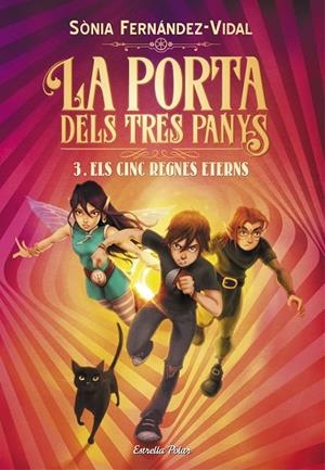 PORTA DELS TRES PANYS, LA, 3. ELS CINC REGNES ETERNS | 9788491379225 | FERNÁNDEZ-VIDAL, SÓNIA | Cooperativa Cultural Rocaguinarda