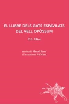 LLIBRE DELS GATS ESPAVILATS DEL VELL OPÒSSUM, EL | 9788412077254 | ELIOT, T. S. | Cooperativa Cultural Rocaguinarda