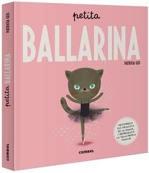 PETITA BALLARINA | 9788491015017 | GEIS CONTI, PATRICIA | Cooperativa Cultural Rocaguinarda