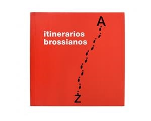 ITINERARIOS BROSSIANOS | 9788491562405 | BARNÉS, JUDITH/BORDONS, GLÒRIA/GIRALT-MIRACLE, DANIEL | Cooperativa Cultural Rocaguinarda