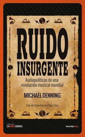 RUIDO INSURGENTE | 9788416227327 | DENNING, MICHAEL | Cooperativa Cultural Rocaguinarda